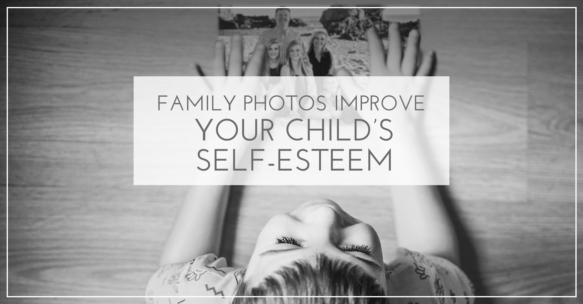 Why Family Portraits Boost a Child's Self-Esteem